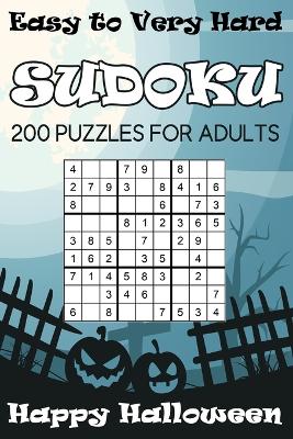 Book cover for Easy to Very Hard Sudoku Happy Halloween