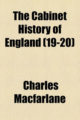 Book cover for The Cabinet History of England (Volume 19-20)
