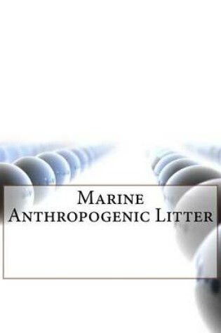 Cover of Marine Anthropogenic Litter