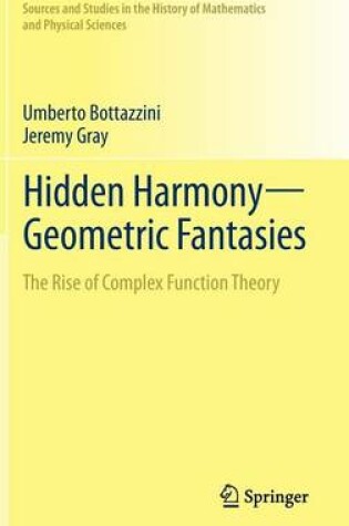Cover of Hidden Harmony Geometric Fantasies: The Rise of Complex Function Theory