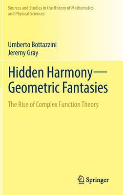 Cover of Hidden Harmony Geometric Fantasies: The Rise of Complex Function Theory