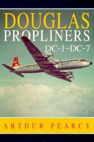 Cover of Douglas Propliners DC1-DC7