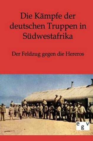 Cover of Die Kampfe der deutschen Truppen in Sudwestafrika