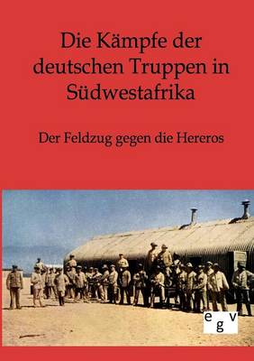 Book cover for Die Kampfe der deutschen Truppen in Sudwestafrika