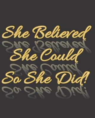 Book cover for She Believed She Could So She Did