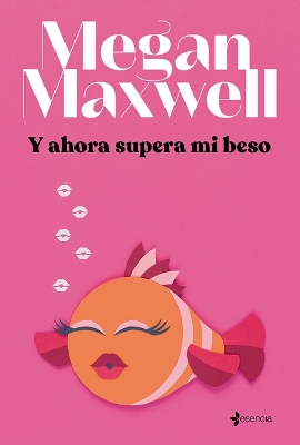 Book cover for Y Ahora Supera Mi Beso