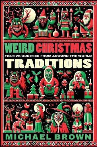 Cover of Weird Christmas Traditions