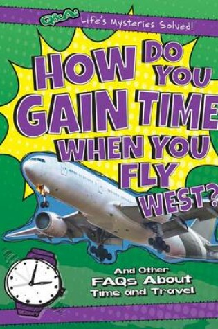 Cover of How Do You Gain Time When You Fly West?