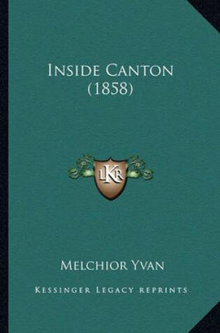 Cover of Inside Canton (1858)