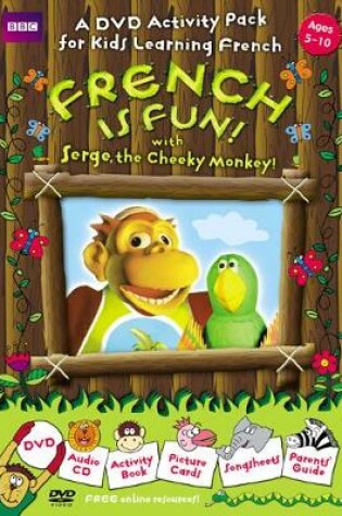 Cover of FRENCH IS FUN WITH SERGE, THE CHEEKY MONKEY!
