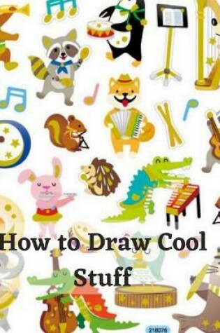 Cover of How to Draw Cool Stuff