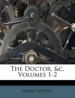 Book cover for The Doctor, &C, Volumes 1-2