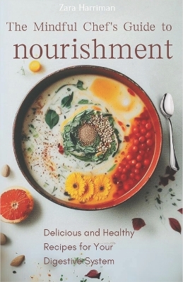 Book cover for The Mindful Chef's Guide to Nourishment