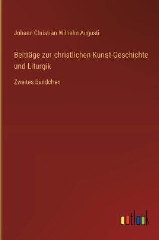 Cover of Beiträge zur christlichen Kunst-Geschichte und Liturgik