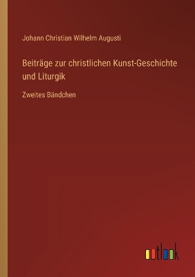 Book cover for Beiträge zur christlichen Kunst-Geschichte und Liturgik