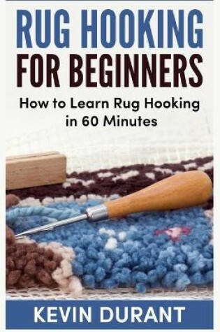 Cover of Rug hooking for beginners