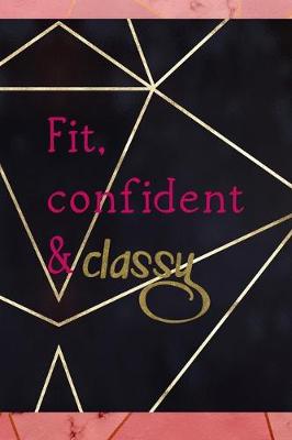 Book cover for Fit, Confident & Classy