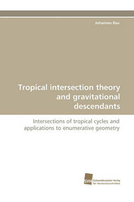 Book cover for Tropical Intersection Theory and Gravitational Descendants