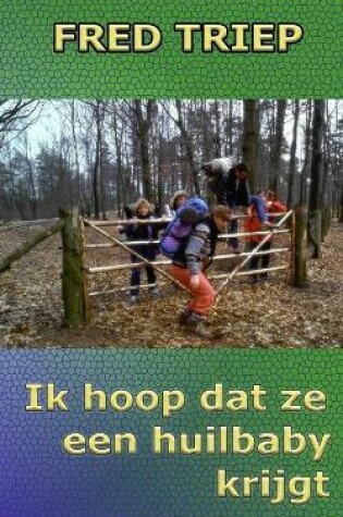 Cover of Ik hoop dat ze een huilbaby krijgt