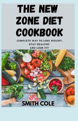 Book cover for The New Zone Diet Cookbook