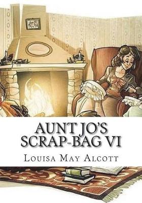 Book cover for Aunt Jo's Scrap-Bag VI