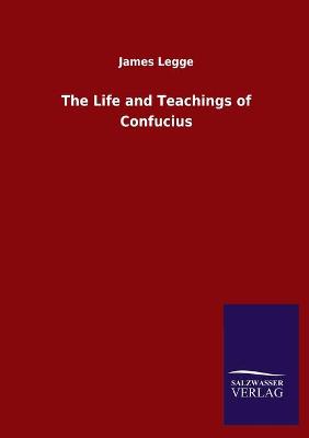 Book cover for The Life and Teachings of Confucius