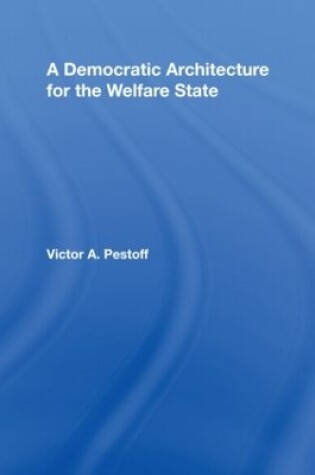 Cover of A Democratic Architecture for the Welfare State