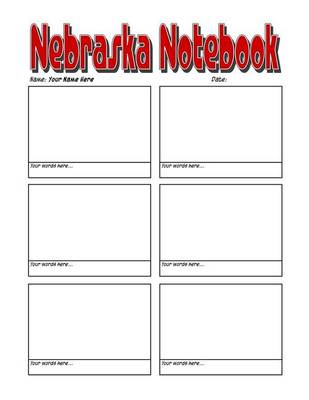 Book cover for Nebraska Notebook - Amazing Nebraska Notebook, Journal or Sketchbook