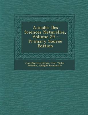 Book cover for Annales Des Sciences Naturelles, Volume 29