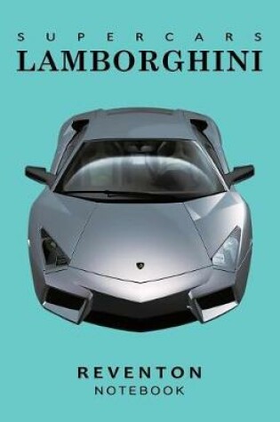 Cover of Supercars Lamborghini Reventon Notebook