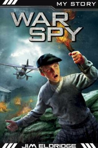 Cover of My Story War Heroes: War Spy