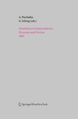 Cover of Simulation of Semiconductor Processes and Devices 2004