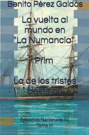 Cover of La Vuelta Al Mundo En La Numancia. Prim. La de Los Tristes Destinos