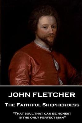 Book cover for John Fletcher - The Faithful Shepherdess