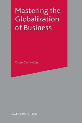 Cover of Mastering the Globalization of Business