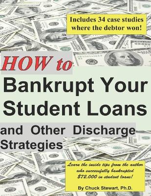 Book cover for How to Bankrupt Your Student Loans and Other Discharge Strategies