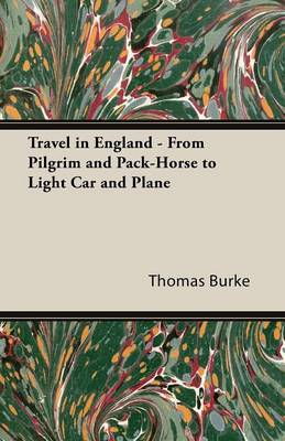 Book cover for Travel in England - From Pilgrim and Pack-Horse to Light Car and Plane