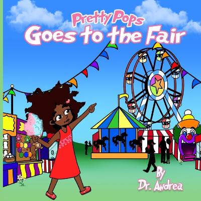 Cover of Pretty Pops Goes to the Fair