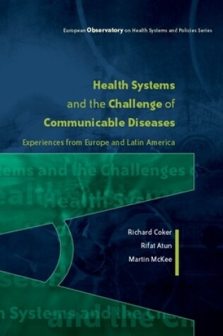 Cover of Health Systems and the Challenge of Communicable Diseases: Experiences from Europe and Latin America