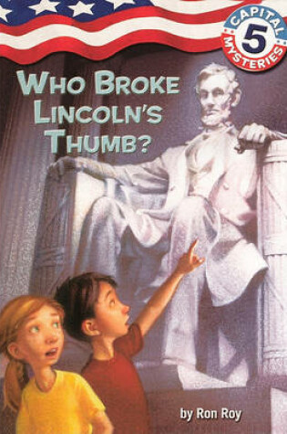 Cover of Who Broke Lincoln's Thumb?