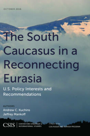 Cover of The South Caucasus in a Reconnecting Eurasia