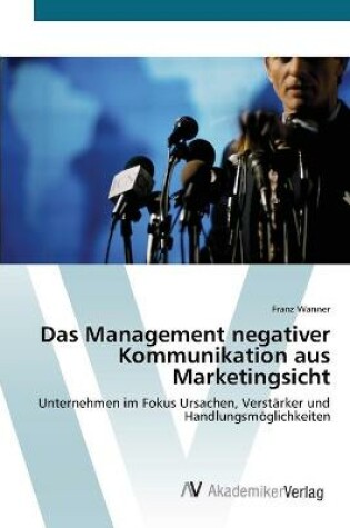 Cover of Das Management negativer Kommunikation aus Marketingsicht