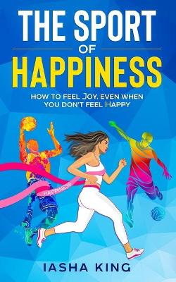 Book cover for The Sport of Happiness