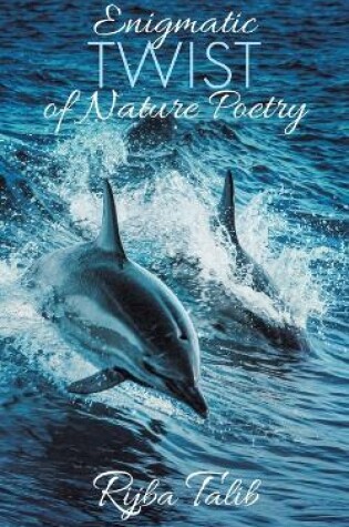 Cover of Enigmatic Twist of Nature Poetry