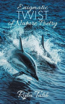 Cover of Enigmatic Twist of Nature Poetry