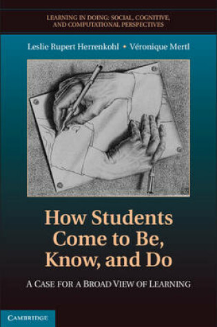 Cover of How Students Come to Be, Know, and Do