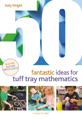 Cover of 50 Fantastic Ideas for Tuff Tray Mathematics