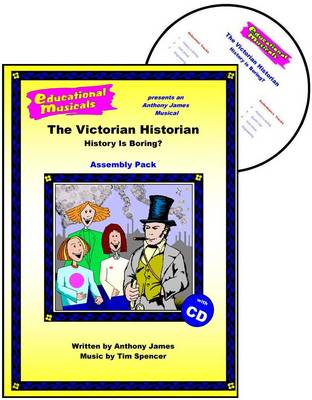 Book cover for The Victorian Historian - History is Boring? (Assembly Pack)