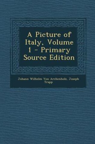 Cover of A Picture of Italy, Volume 1