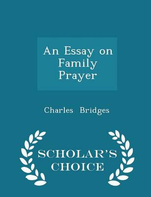 Book cover for An Essay on Family Prayer - Scholar's Choice Edition